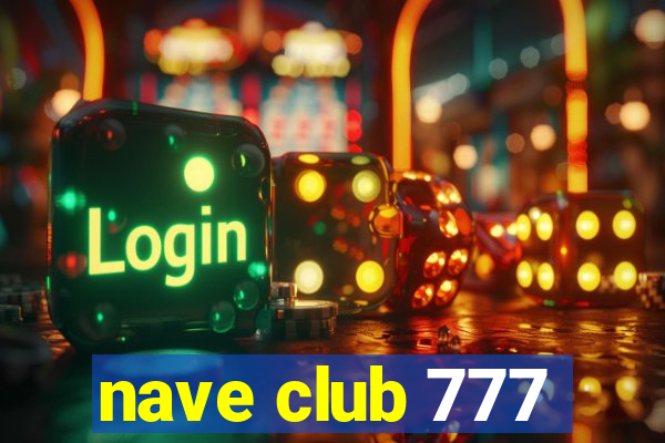 nave club 777